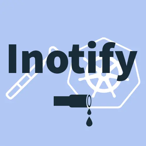 How do we know if Kubelet leaks Inotify watchers